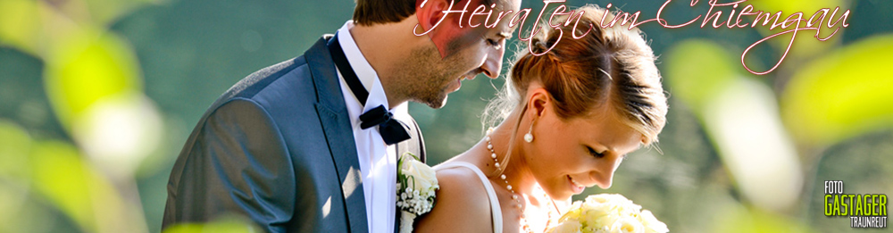 Heiraten im Chiemgau